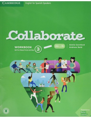 Collaborate English for Spanish Speakers. workbook with Practice Extra and Collaboration Plus. Level 3