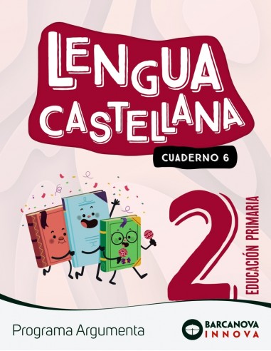 Argumenta 2. Lengua castellana. Cuaderno 6